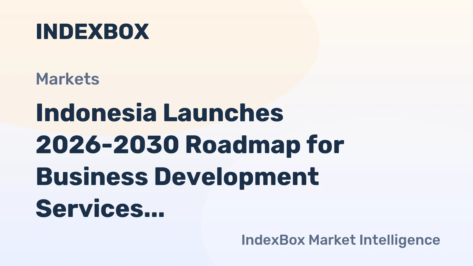 Peta Jalan Nasional untuk Layanan Pendukung UMKM Indonesia (2026–2030)