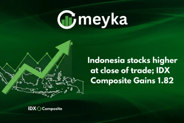 Saham-saham Indonesia Ditutup Menguat Seiring Indeks Komposit IDX Naik 1,82%